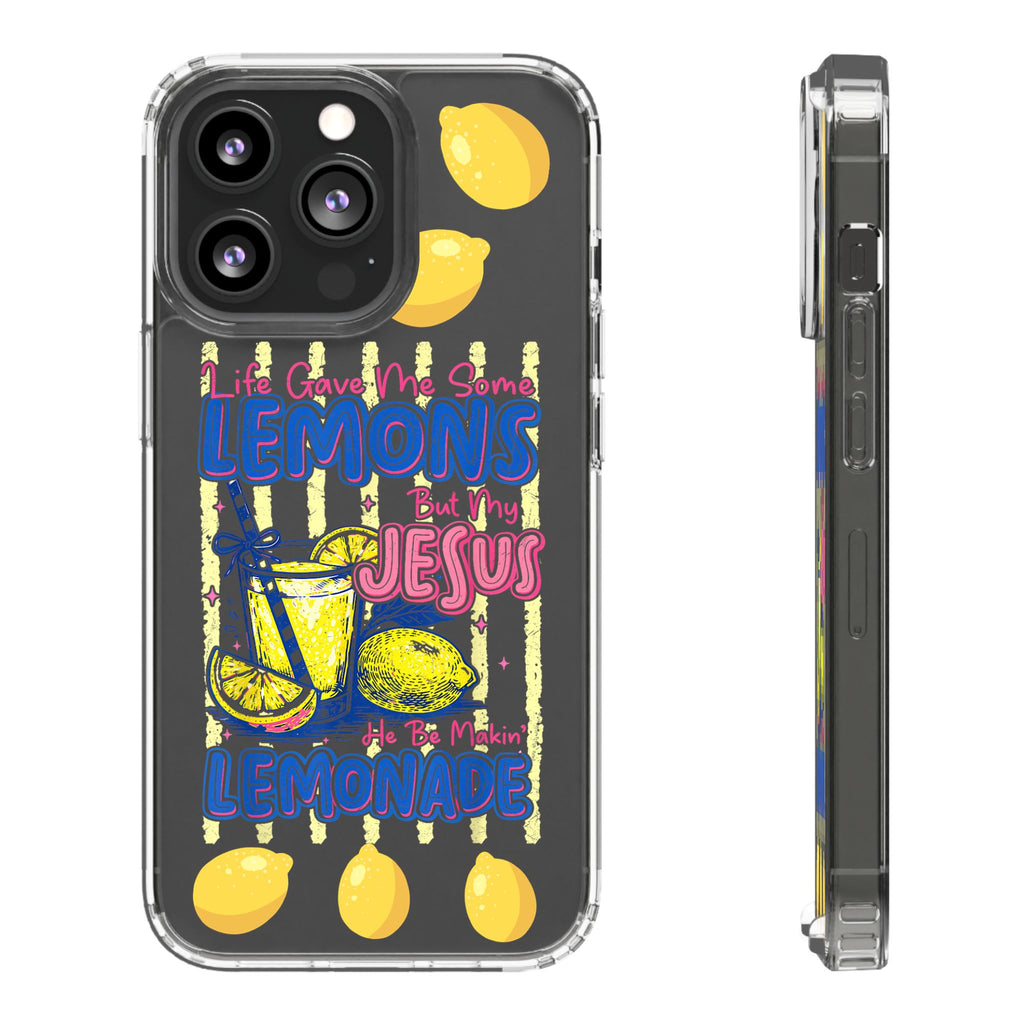 Clear Phone Case — “Life Gave Me Some Lemons But My Jesus Made Me Lemonade” Inspirational Lemon Design
