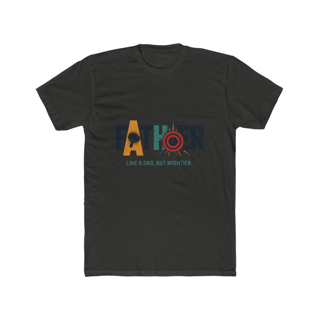Father Superhero T-Shirt — "Like a Dad, But Mightier"