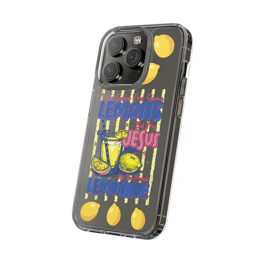 Clear Phone Case — “Life Gave Me Some Lemons But My Jesus Made Me Lemonade” Inspirational Lemon Design