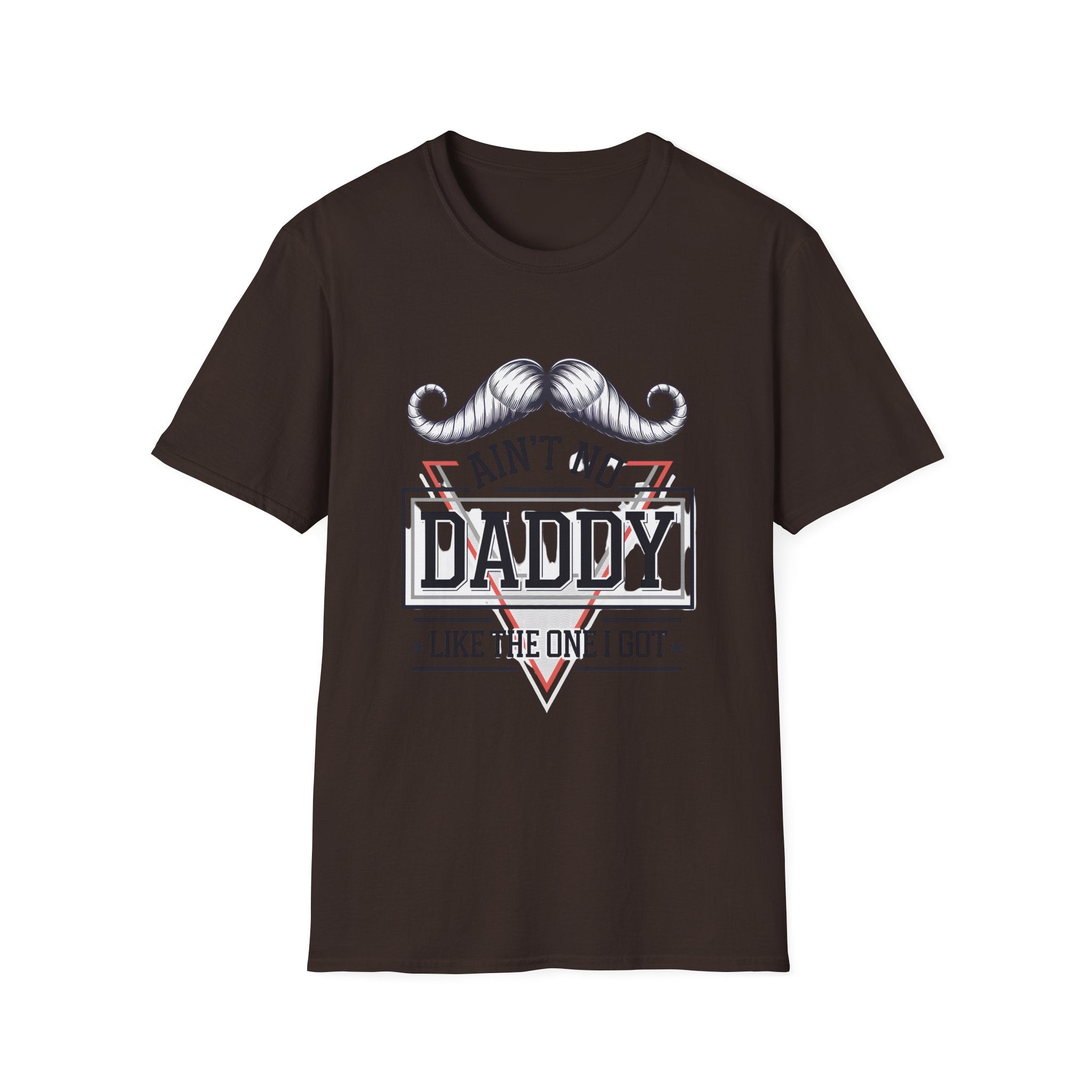 Daddy Graphic T-Shirt — "Ain't No Daddy Like The One I Got" Retro Mustache Tee