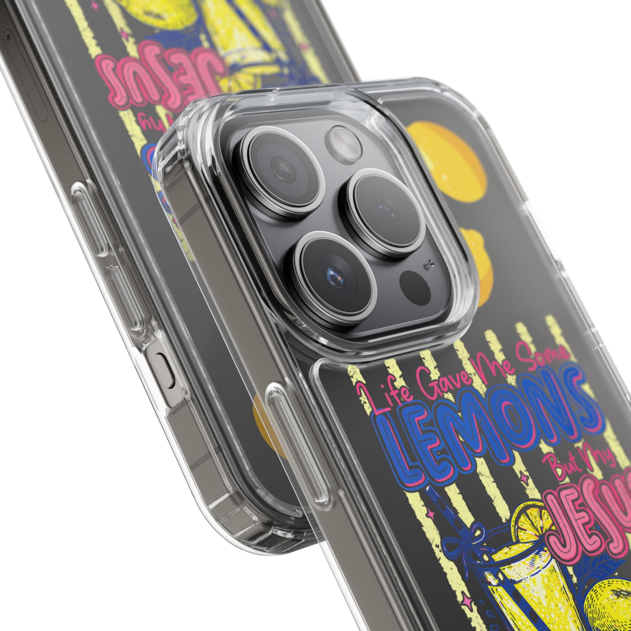 Clear Phone Case — “Life Gave Me Some Lemons But My Jesus Made Me Lemonade” Inspirational Lemon Design