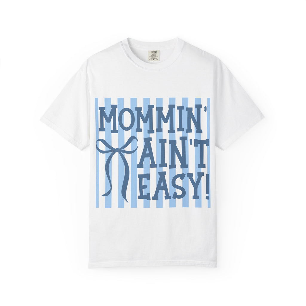 Mommin' Ain't Easy T-Shirt — Funny Mom Gift, Blue Striped Mother's Day Tee