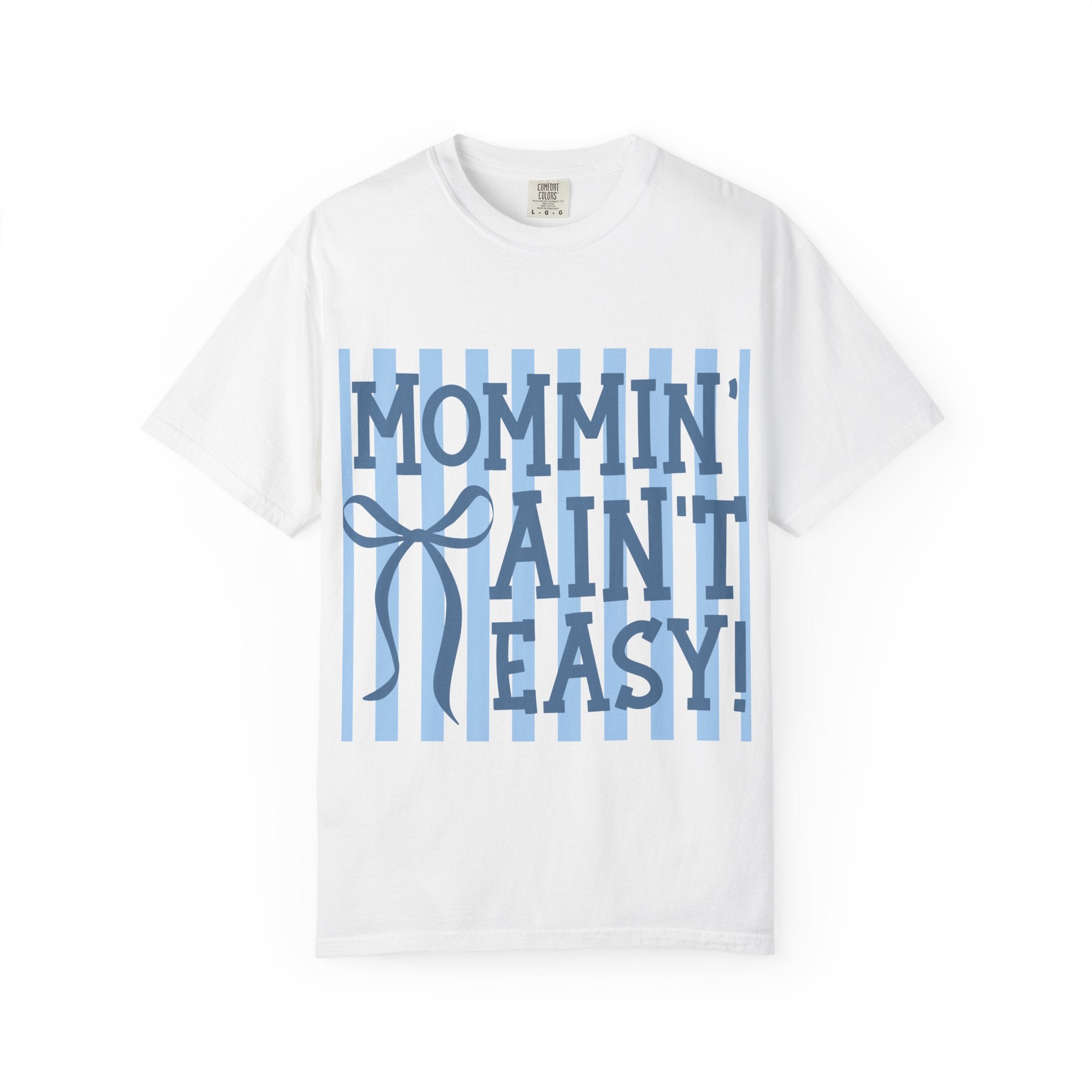 Mommin' Ain't Easy T-Shirt — Funny Mom Gift, Blue Striped Mother's Day Tee
