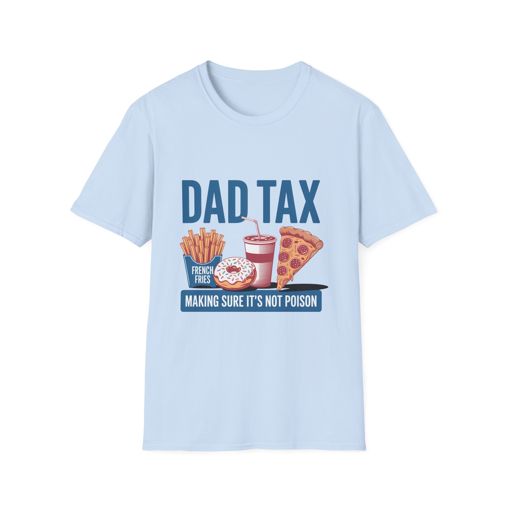 Dad Tax T-Shirt — Funny "Dad Tax" Pizza, Fries & Drink Graphic Tee for Fathers
