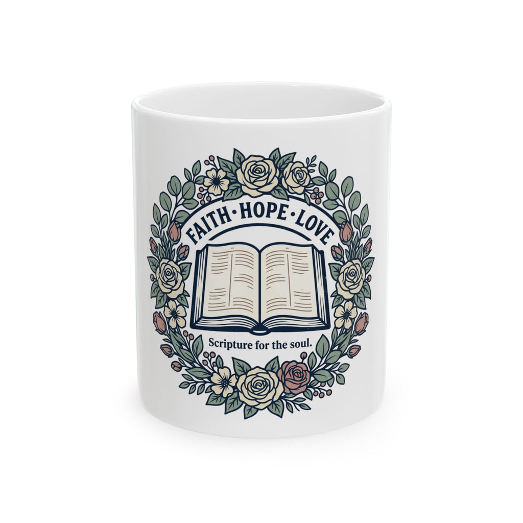 Faith Hope Love Bible Mug — Scripture for the Soul Ceramic Coffee Cup (11oz/15oz)