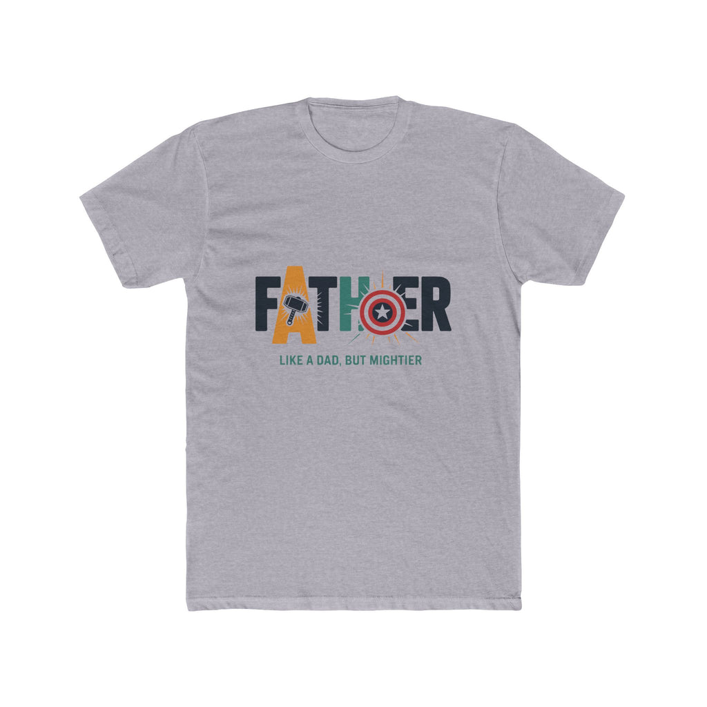 Father Superhero T-Shirt — "Like a Dad, But Mightier"