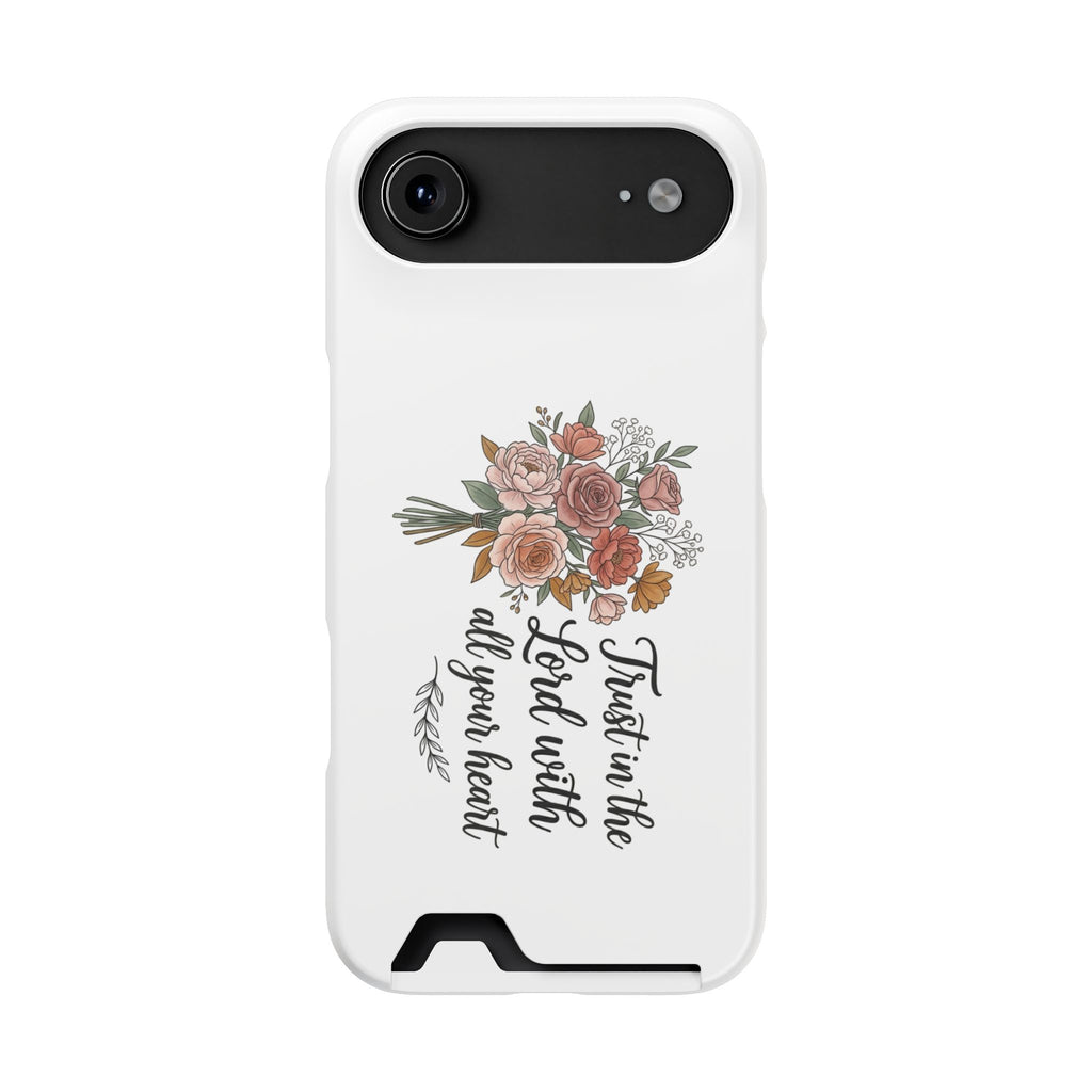 Phone Case with Card Holder — Floral "Trust in the Lord with all your heart" Religious Wallet Case
