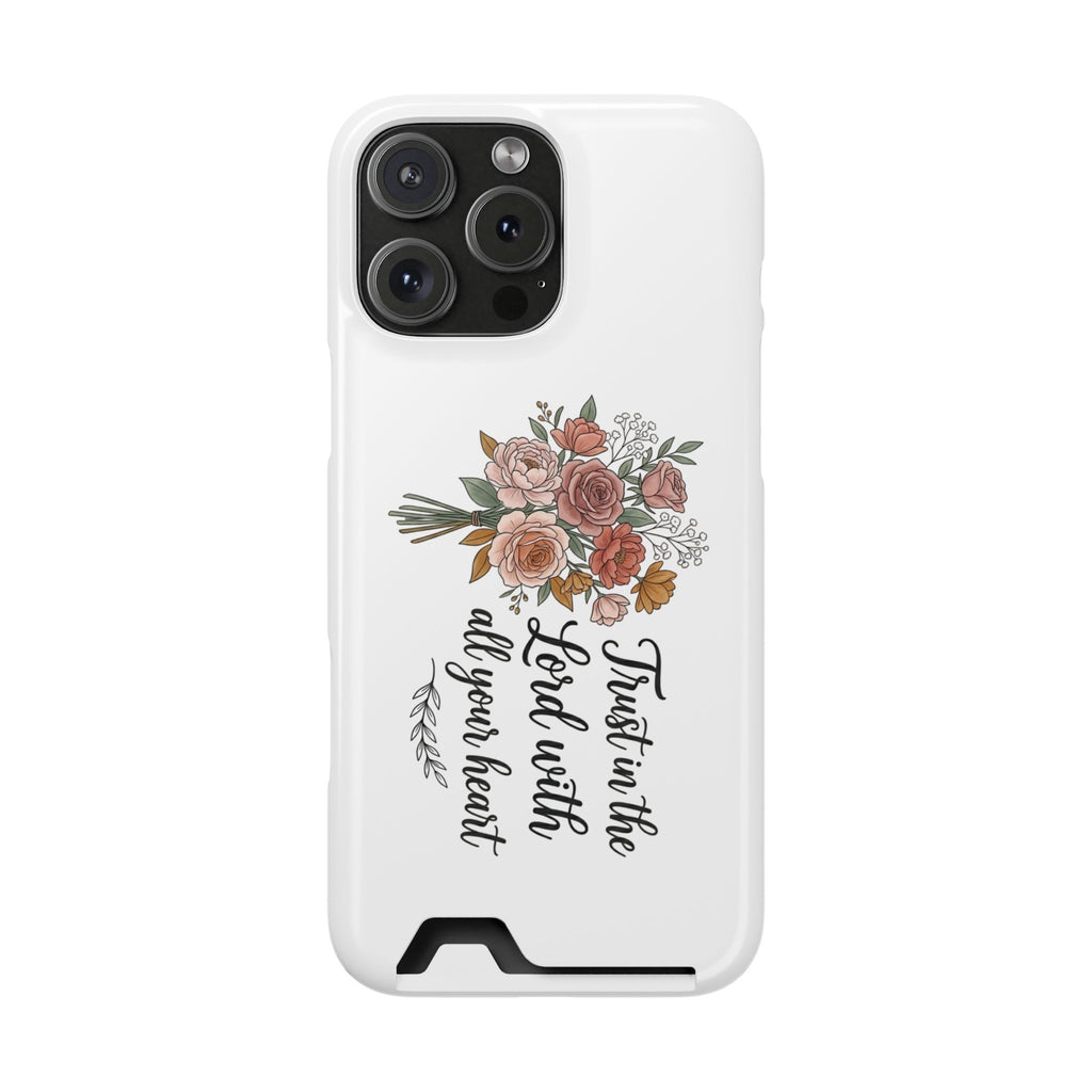 Phone Case with Card Holder — Floral "Trust in the Lord with all your heart" Religious Wallet Case