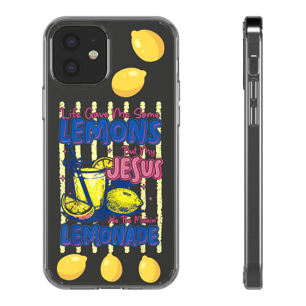 Clear Phone Case — “Life Gave Me Some Lemons But My Jesus Made Me Lemonade” Inspirational Lemon Design