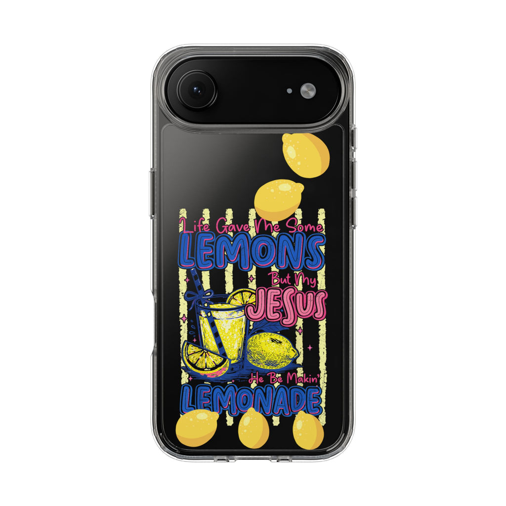 Clear Phone Case — “Life Gave Me Some Lemons But My Jesus Made Me Lemonade” Inspirational Lemon Design