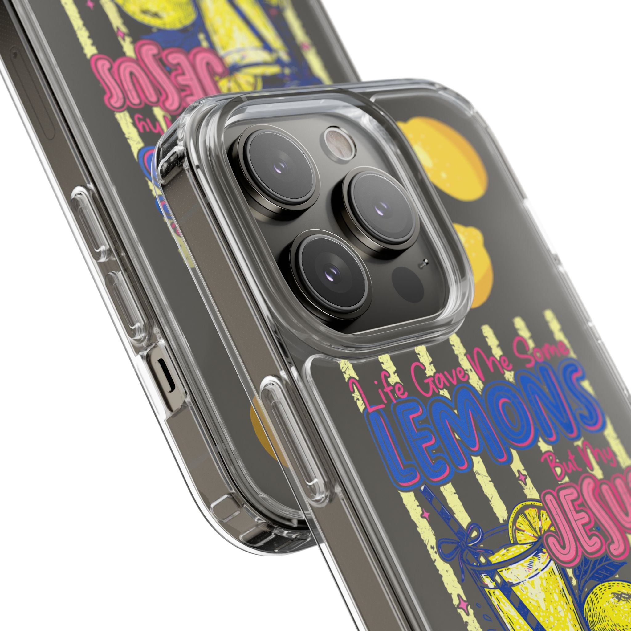Clear Phone Case — “Life Gave Me Some Lemons But My Jesus Made Me Lemonade” Inspirational Lemon Design