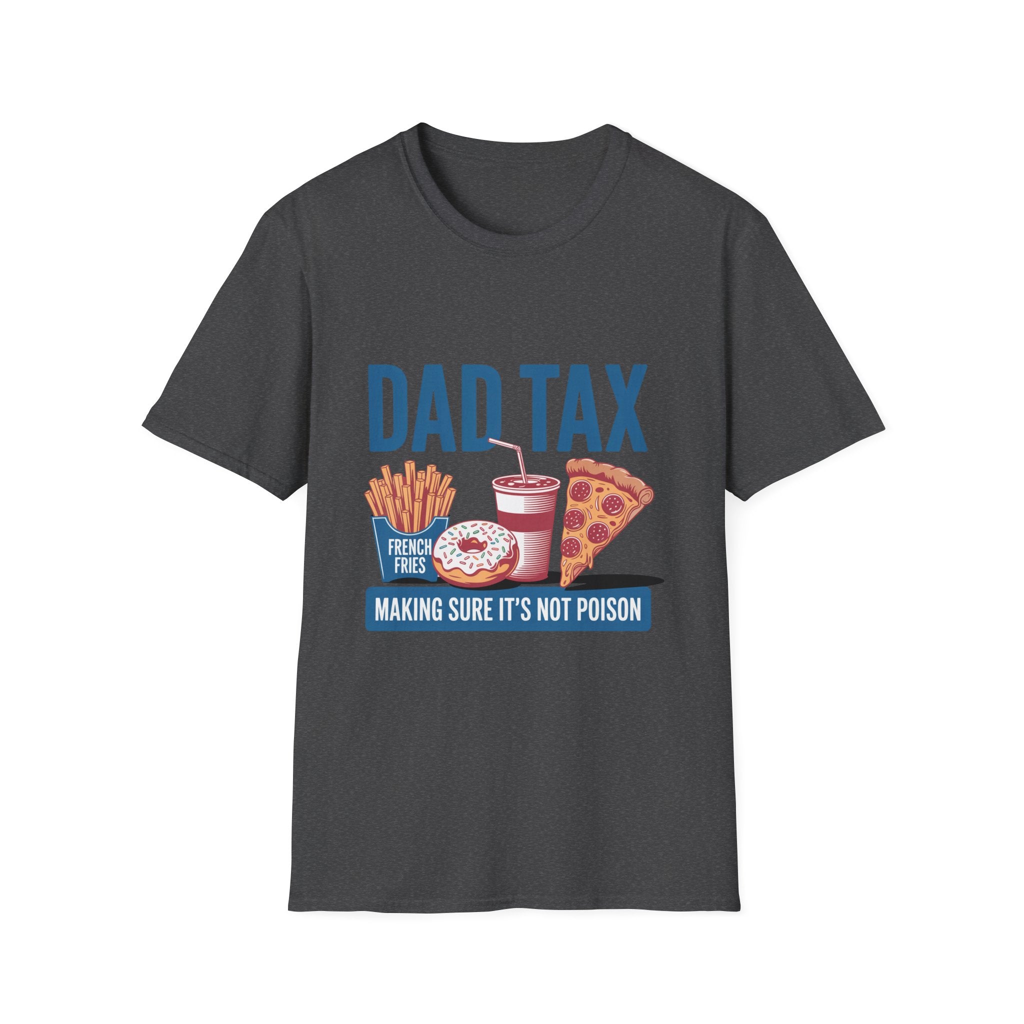 Dad Tax T-Shirt — Funny "Dad Tax" Pizza, Fries & Drink Graphic Tee for Fathers