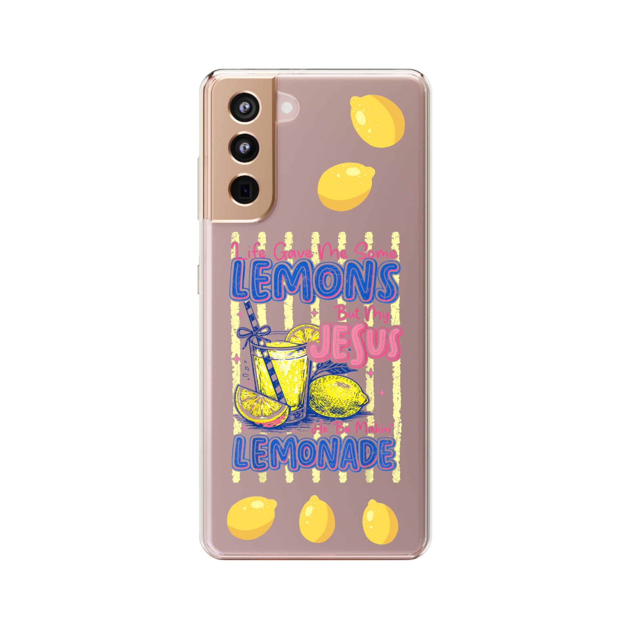 Clear Phone Case — “Life Gave Me Some Lemons But My Jesus Made Me Lemonade” Inspirational Lemon Design
