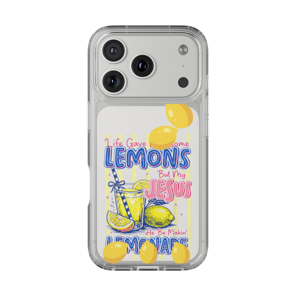 Clear Phone Case — “Life Gave Me Some Lemons But My Jesus Made Me Lemonade” Inspirational Lemon Design
