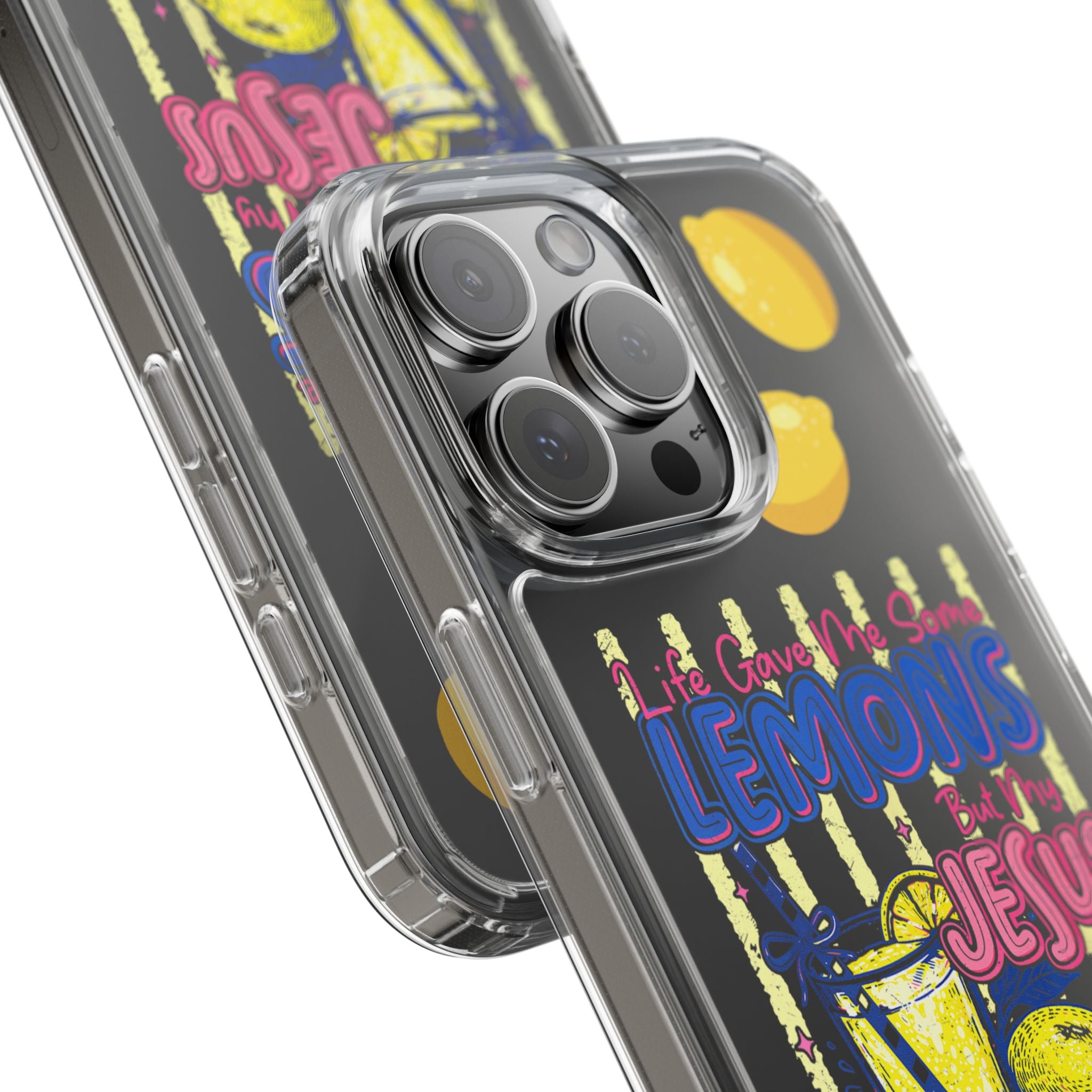 Clear Phone Case — “Life Gave Me Some Lemons But My Jesus Made Me Lemonade” Inspirational Lemon Design