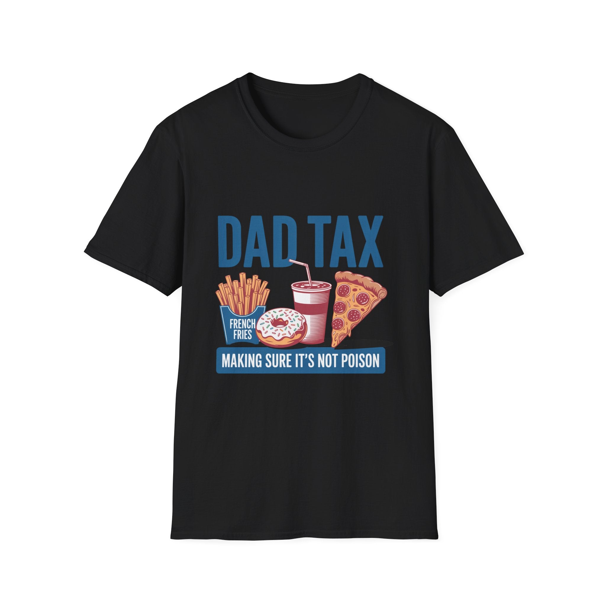 Dad Tax T-Shirt — Funny "Dad Tax" Pizza, Fries & Drink Graphic Tee for Fathers