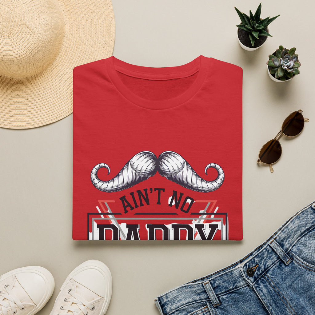 Daddy Graphic T-Shirt — "Ain't No Daddy Like The One I Got" Retro Mustache Tee