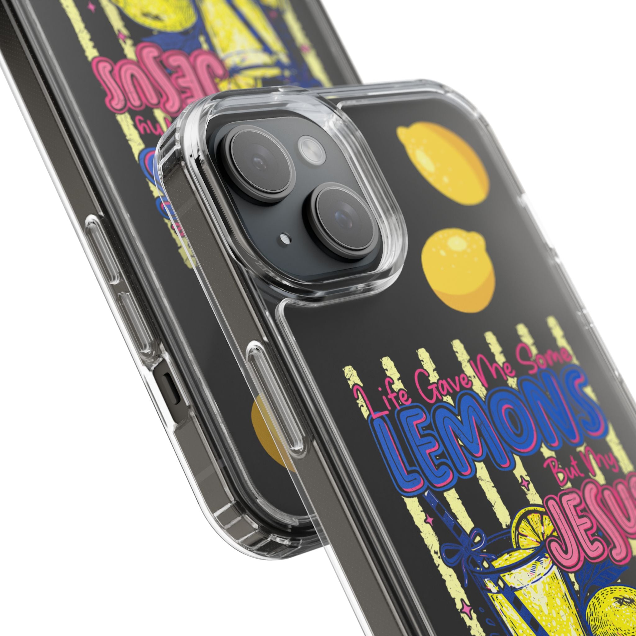 Clear Phone Case — “Life Gave Me Some Lemons But My Jesus Made Me Lemonade” Inspirational Lemon Design