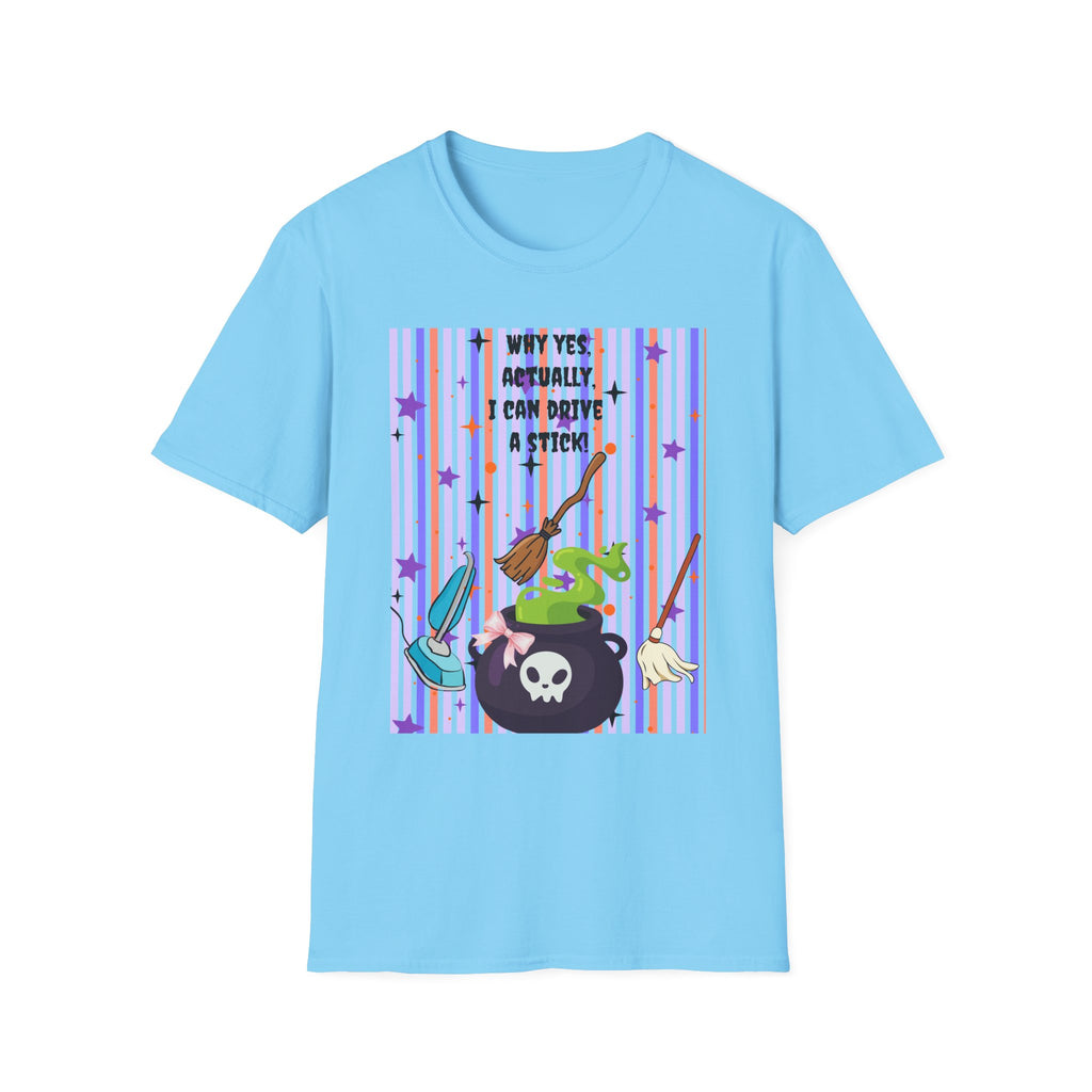 Witchy Broomstick Tee - "Why Yes Actually I Can Drive a Stick" Graphic T-Shirt Hocus Pocus