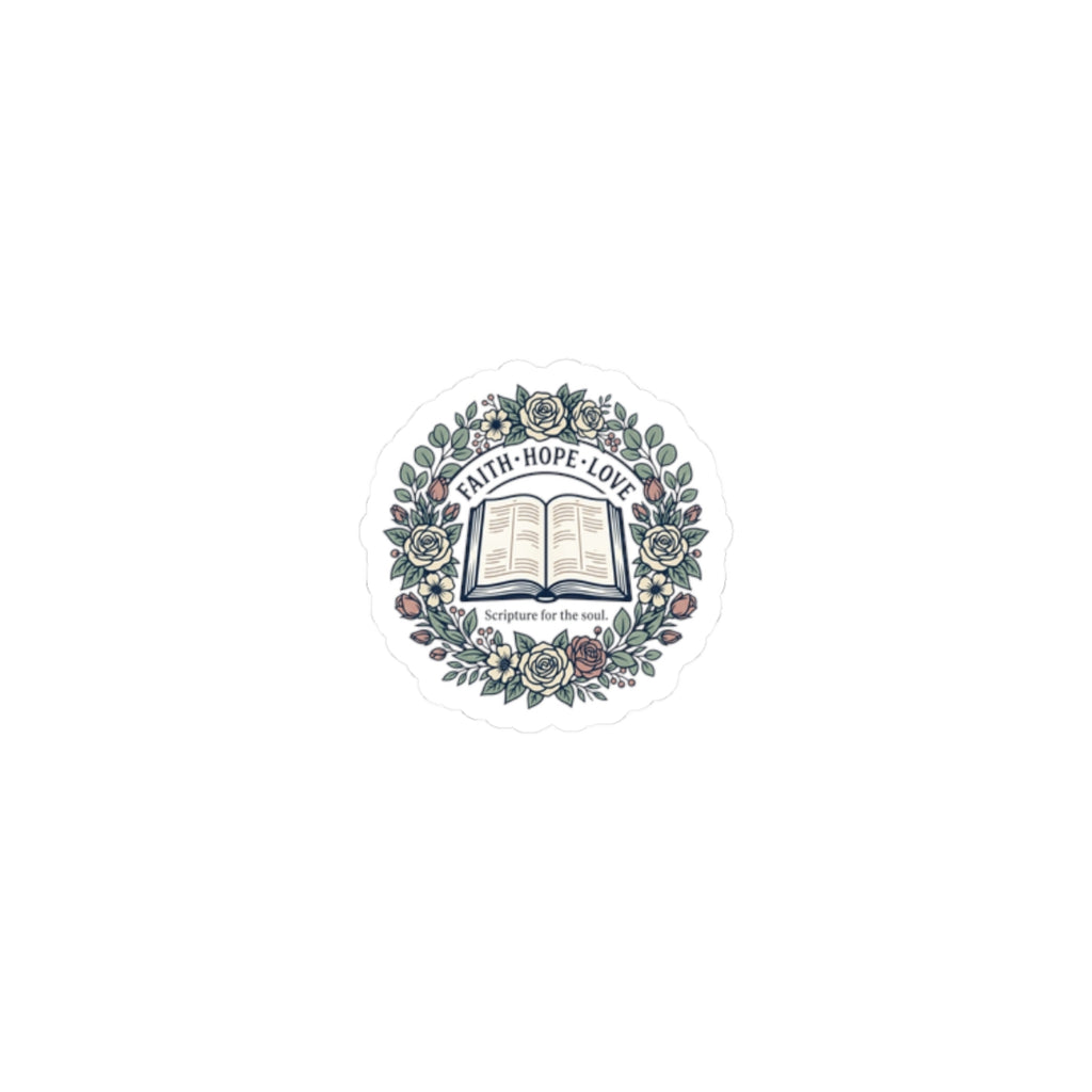 Faith Hope Love Bible Sticker — Floral Kiss-Cut Scripture Decal