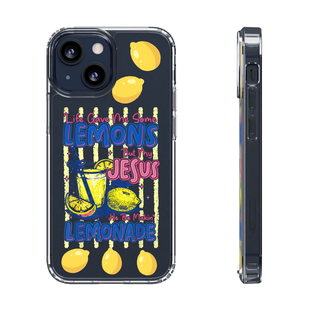 Clear Phone Case — “Life Gave Me Some Lemons But My Jesus Made Me Lemonade” Inspirational Lemon Design