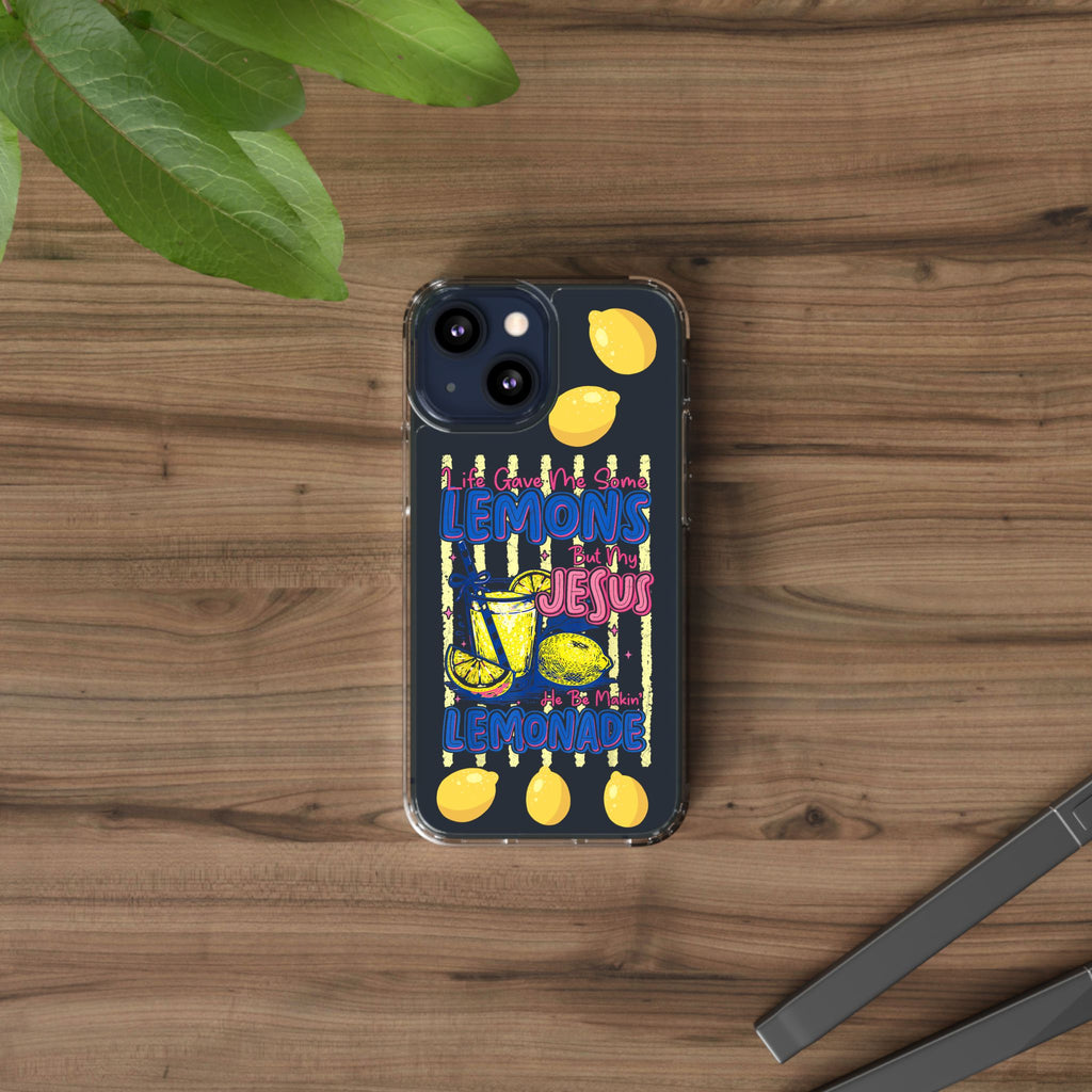 Clear Phone Case — “Life Gave Me Some Lemons But My Jesus Made Me Lemonade” Inspirational Lemon Design