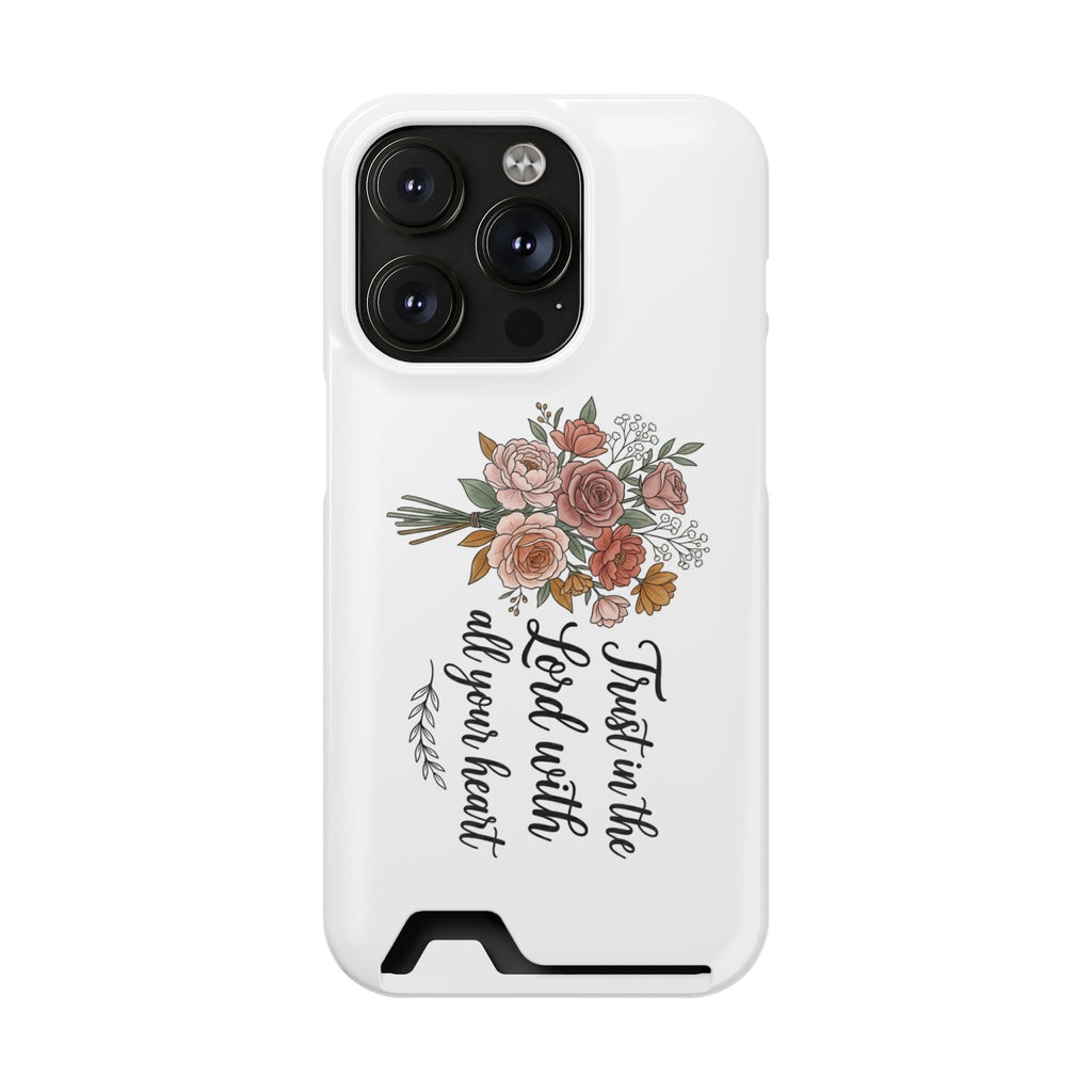 Phone Case with Card Holder — Floral "Trust in the Lord with all your heart" Religious Wallet Case