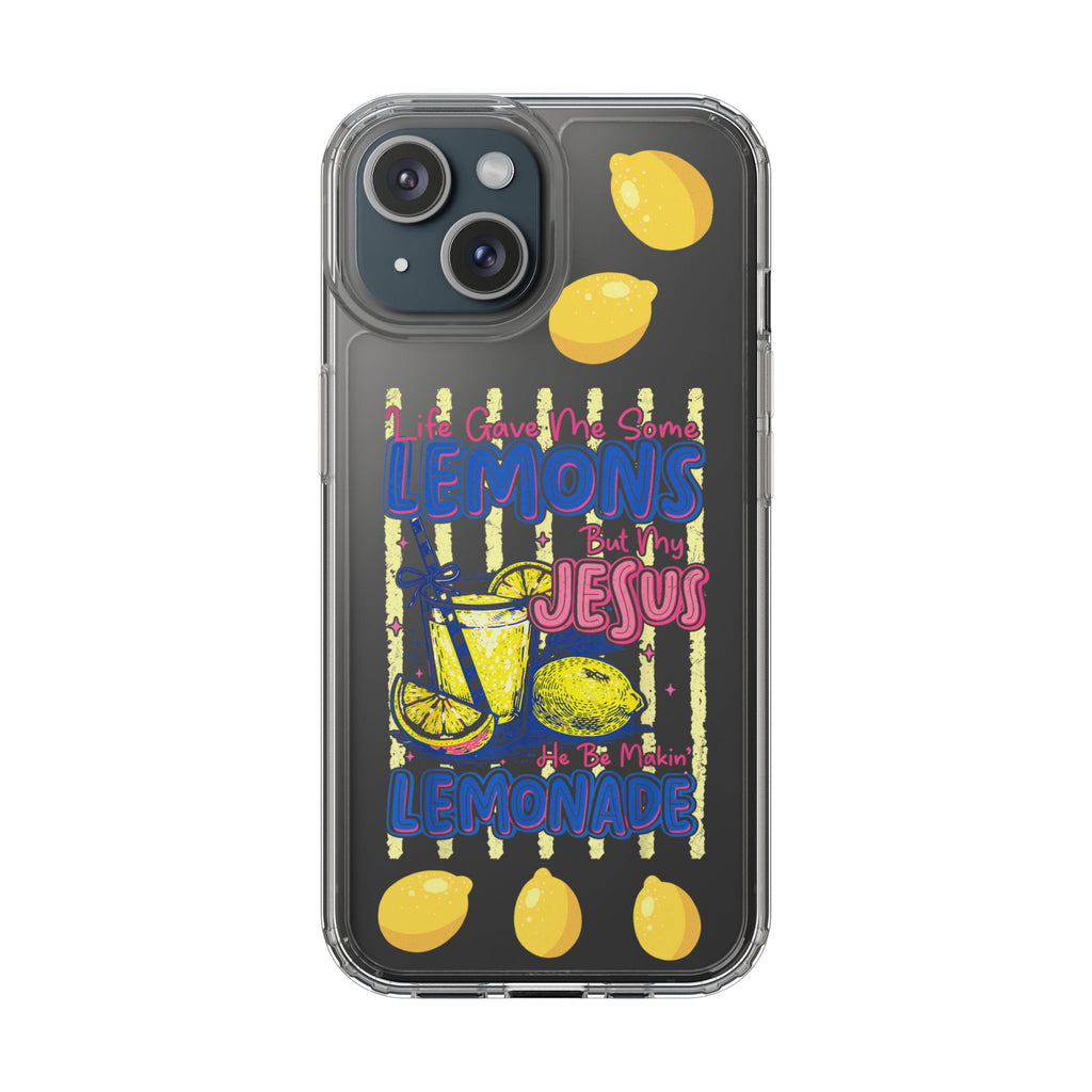 Clear Phone Case — “Life Gave Me Some Lemons But My Jesus Made Me Lemonade” Inspirational Lemon Design