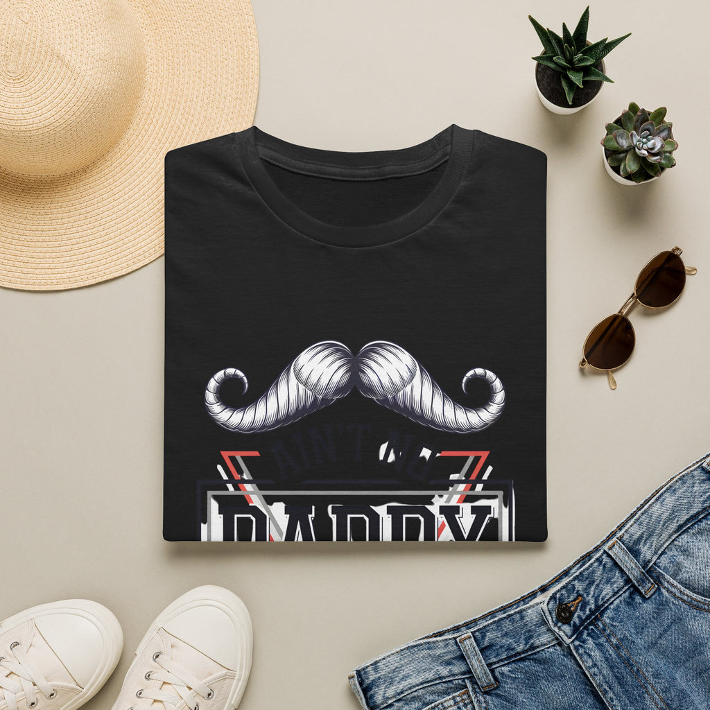Daddy Graphic T-Shirt — "Ain't No Daddy Like The One I Got" Retro Mustache Tee
