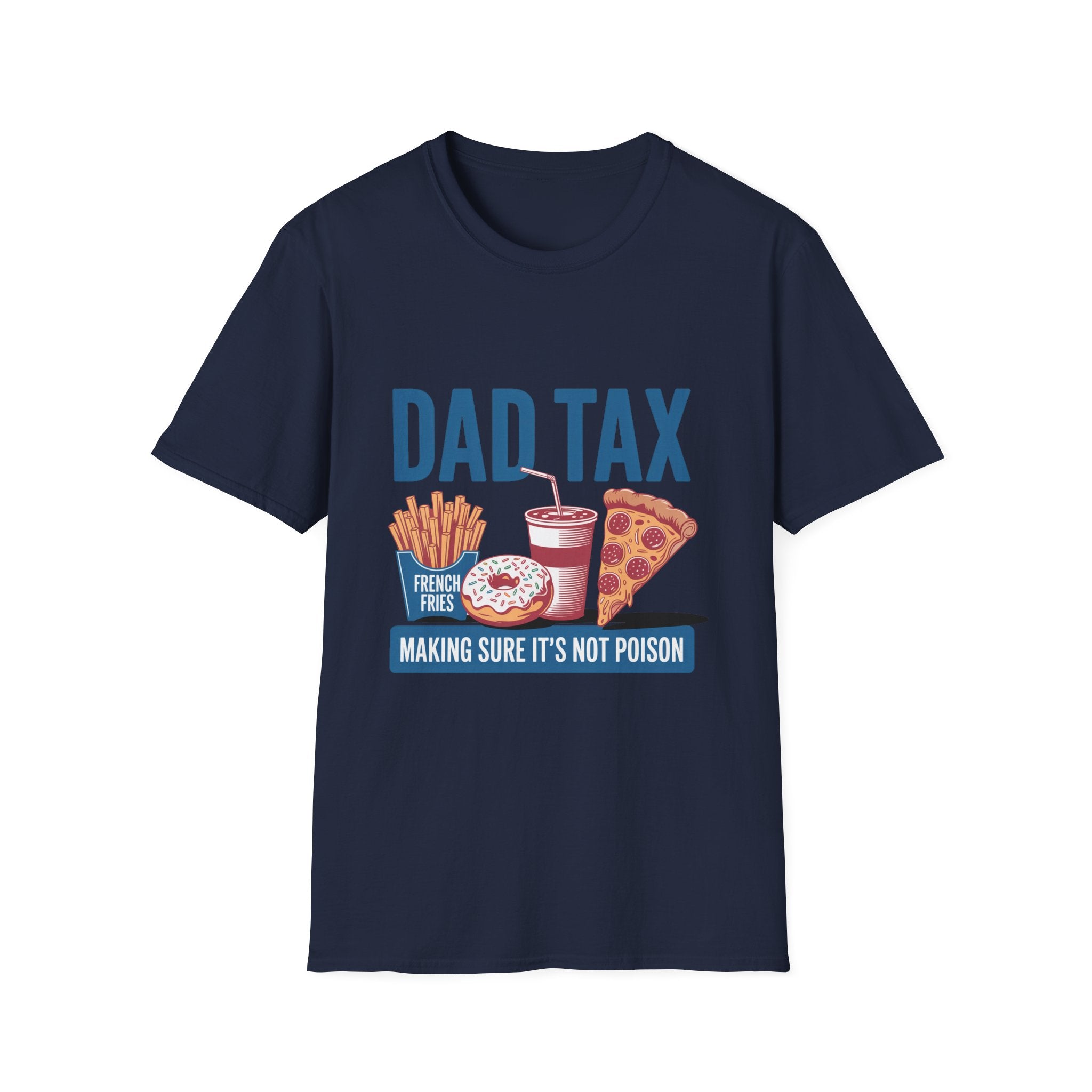 Dad Tax T-Shirt — Funny "Dad Tax" Pizza, Fries & Drink Graphic Tee for Fathers