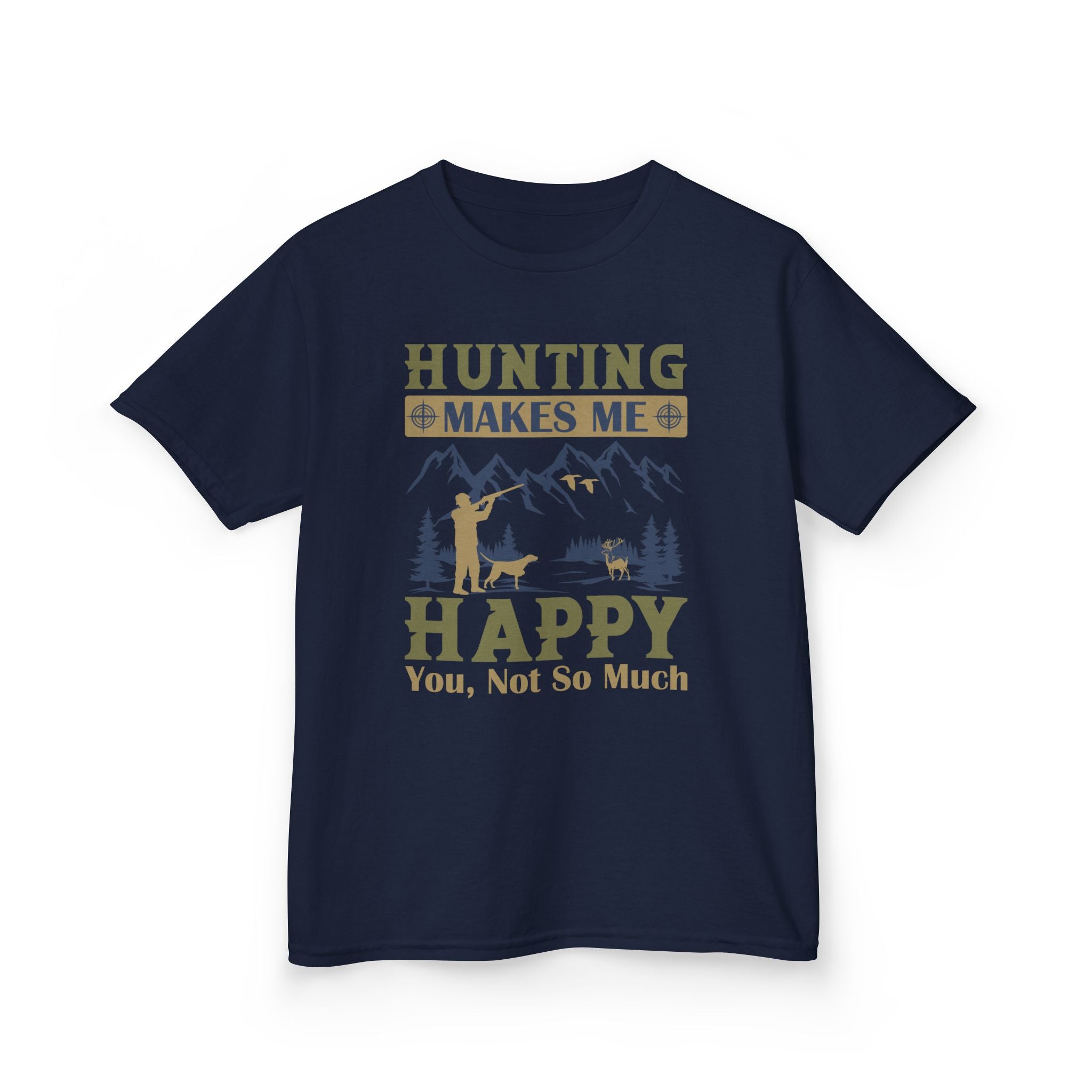 Kids Hunting Tee — "Hunting Makes Me Happy, You, Not So Much" Graphic Shirt