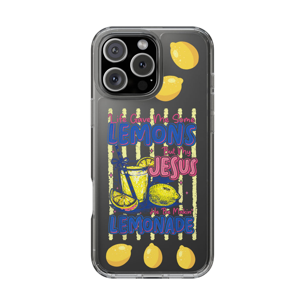 Clear Phone Case — “Life Gave Me Some Lemons But My Jesus Made Me Lemonade” Inspirational Lemon Design