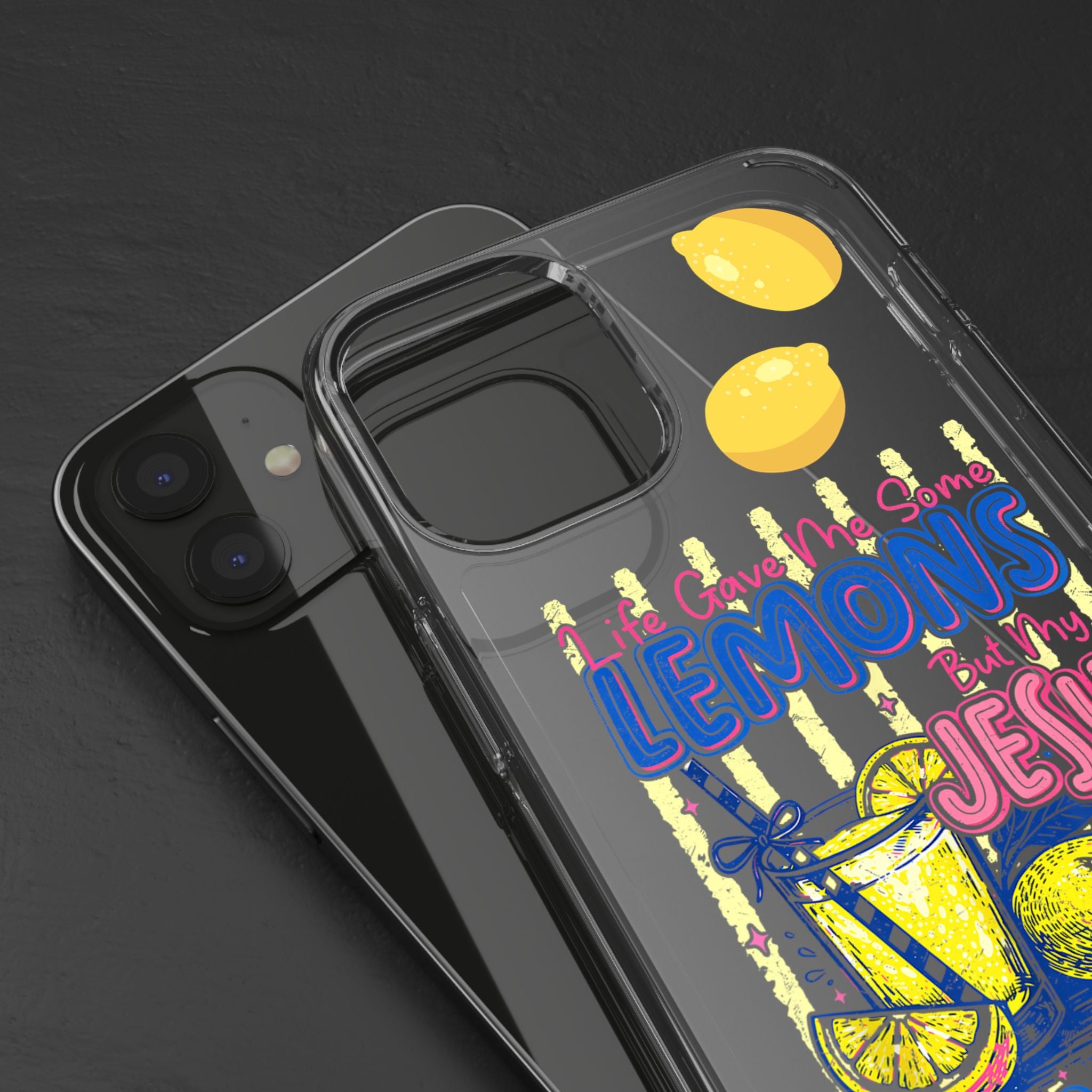 Clear Phone Case — “Life Gave Me Some Lemons But My Jesus Made Me Lemonade” Inspirational Lemon Design